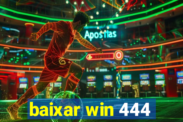 baixar win 444